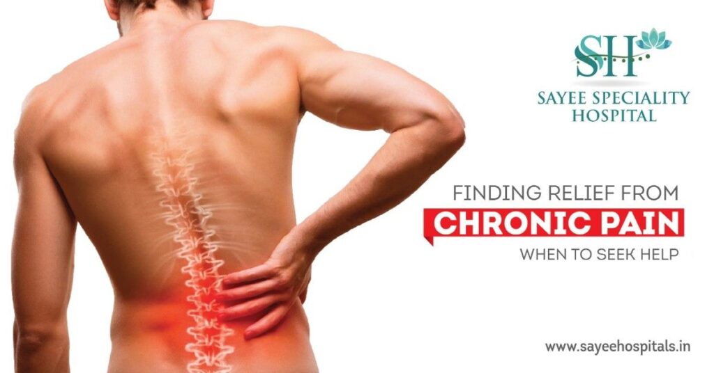 Finding Relief From Chronic Pain: When To Seek Help