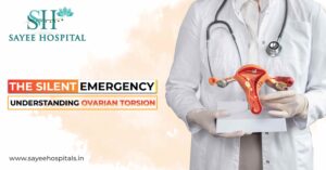 THE SILENT EMERGENCY UNDERSTANDING OVARIAN TORSION