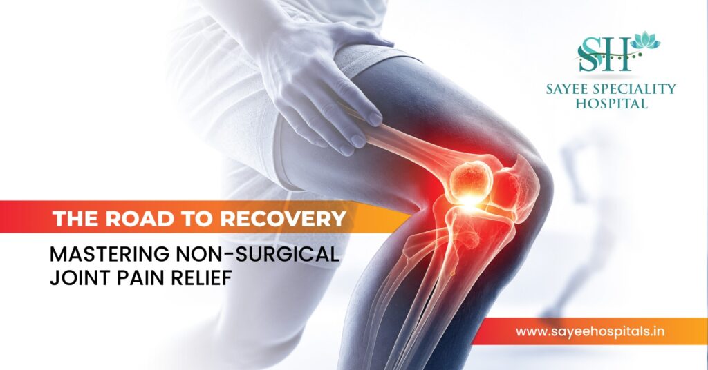 The Road To Recovery Mastering Non-Surgical Joint Pain Relief