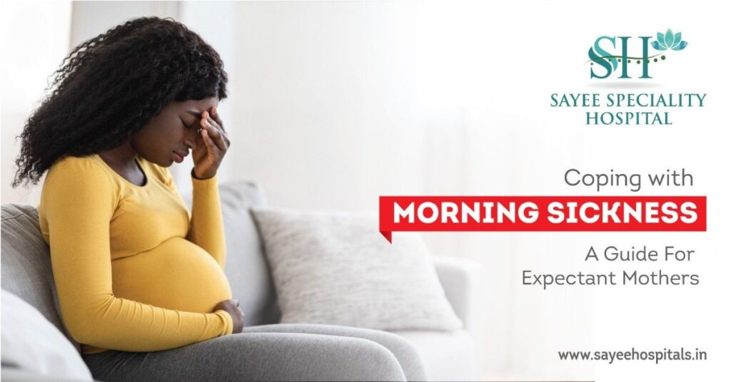 Coping With Morning Sickness: A Guide For Expectant Mothers
