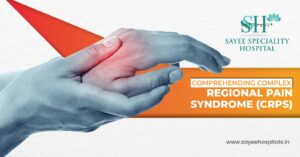 Comprehending Complex Regional Pain Syndrome (CRPS)